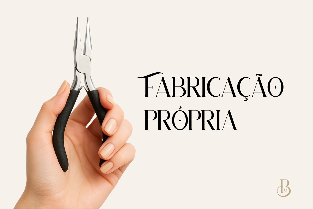 FABRICAÇÃO PRÓPRIA: A Inspiração de nossas Joias